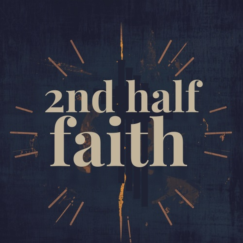 2nd half faith